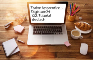 Thrive Apprentice mit Digistore24 Tutorials deutsch