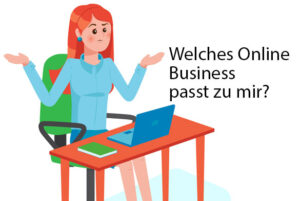 Welches Online-Business passt zu mir?
